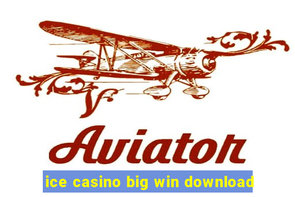 ice casino big win download